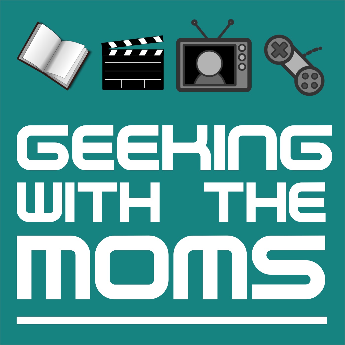 Geeking with the Moms Episode 1 Is Live