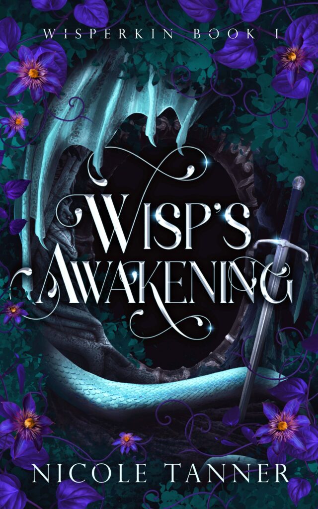 Cover of Wisp's Awakening, Wisperkin Book 1 by Nicole Tanner: a sword and a coiled teal dragon tail framed by purple flowers around a dark archway